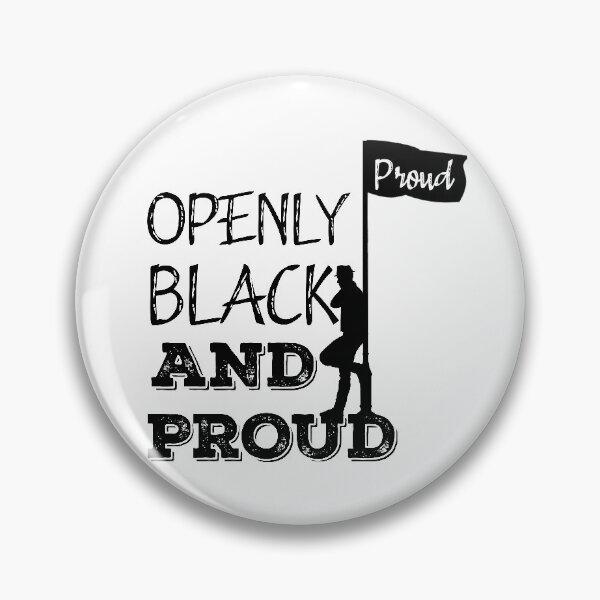 Item preview, OPENLY BLACK AND PROUD designed and sold by FADIS.
