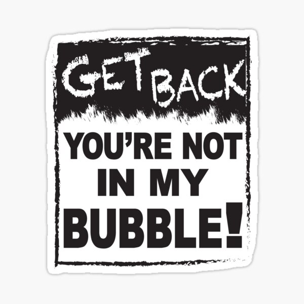 Your Covid-19 Bubble  Sticker