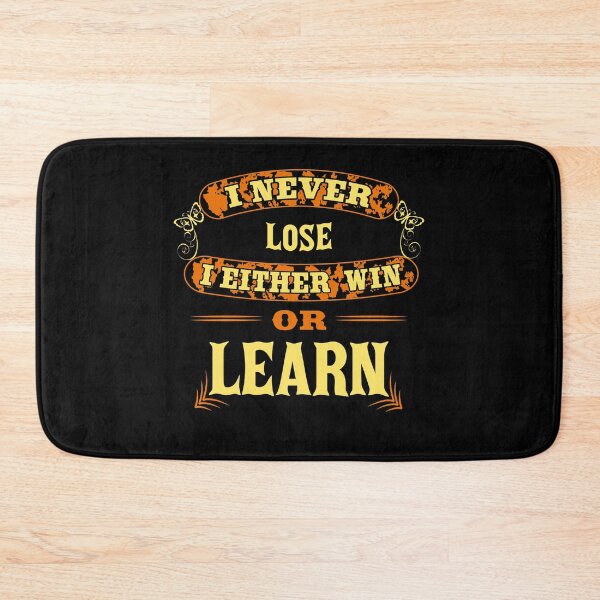 Item preview, I Never Lose I Either Win Or Learn designed and sold by Ismaibeen.