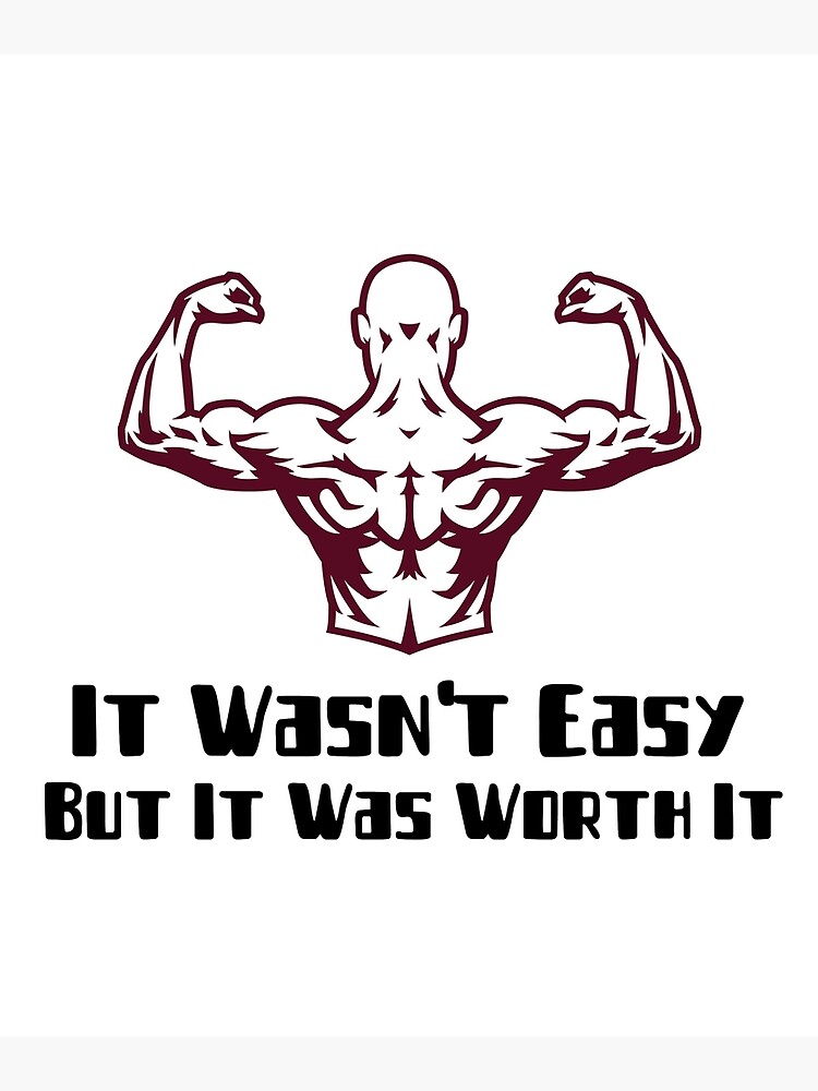 "It Wasn’t Easy But It Was Worth It Motivational Illustration " Poster