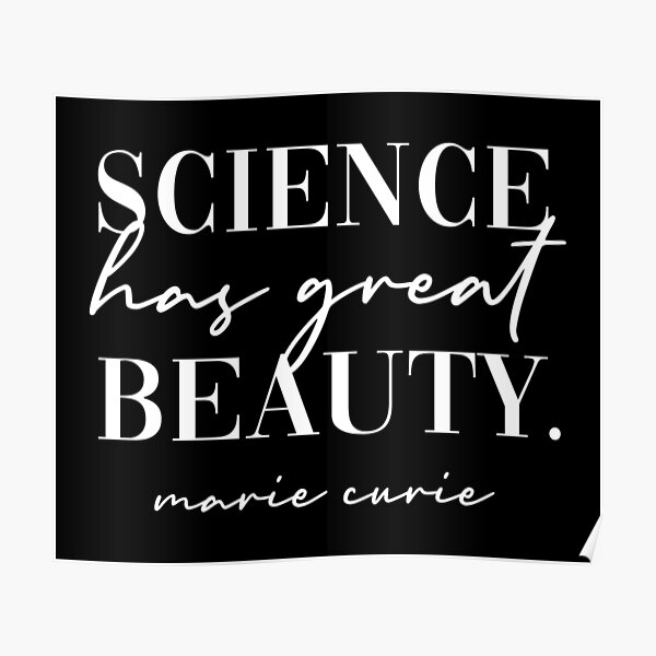 Womens History Marie Curie Quote Science Has Beauty Poster By