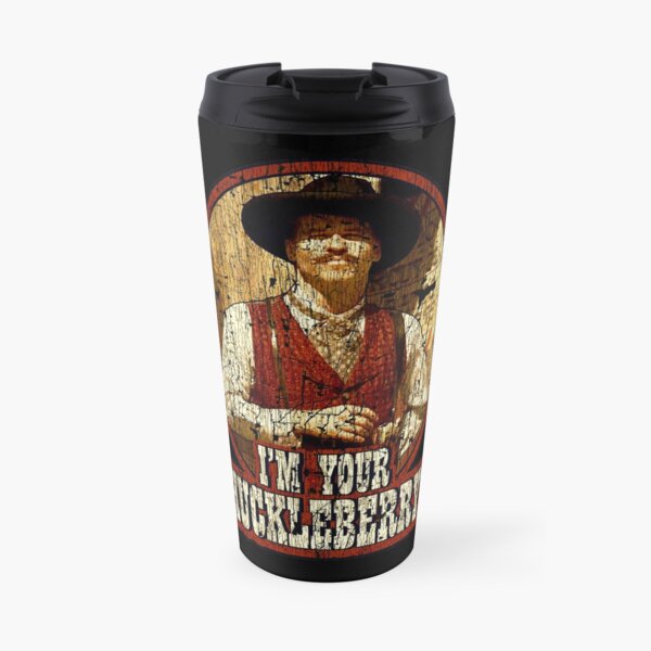 90's Western Classic Doc Holliday-I'm Your Huckleberry Vintage Travel Mug