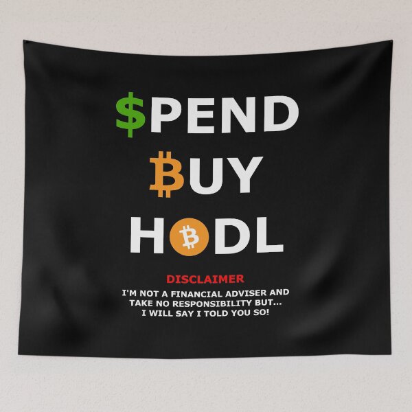 Item preview, SPEND DOLLARS BUY BITCOIN AND HODL WITH DISCLAIMER designed and sold by stretchtees.