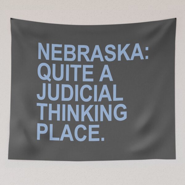 Item preview, Nebraska - Quite a Judicial Thinking Place (blue/gray) designed and sold by Thelittlelord.