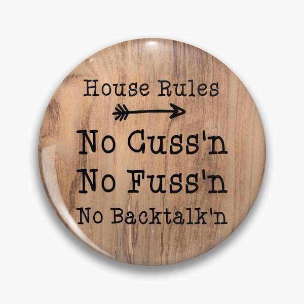 Item preview, House Rules No Fussing No Cussing No Backtalking Funny Country Saying Rustic Wood designed and sold by Pittsburgh 412 Steel City Yinzers.