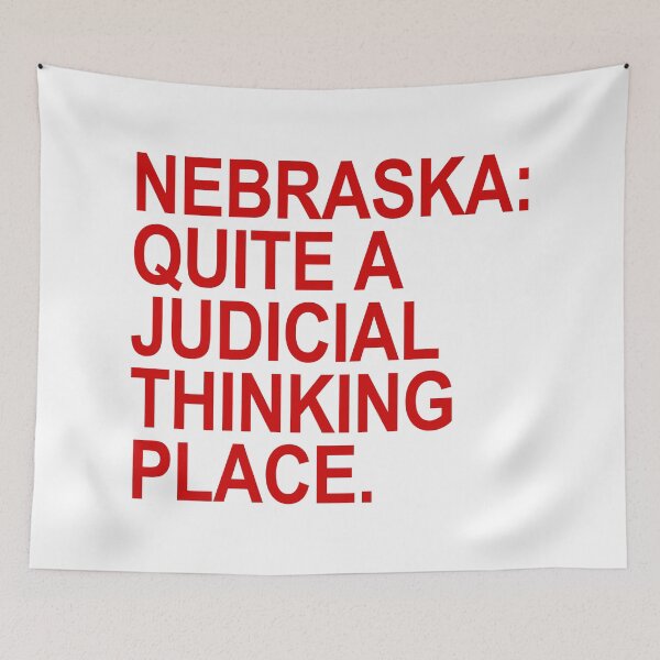 Item preview, Nebraska - Quite a Judicial Thinking Place (red) designed and sold by Thelittlelord.