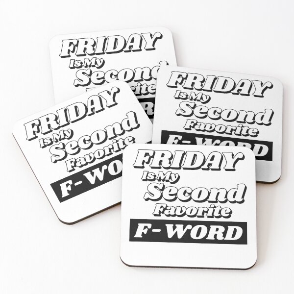 Item preview, Friday is my Second Favorite F-Word. Funny Fuck Quote. Perfect for those that love weekends and love swear words. designed and sold by That Cheeky Tee.