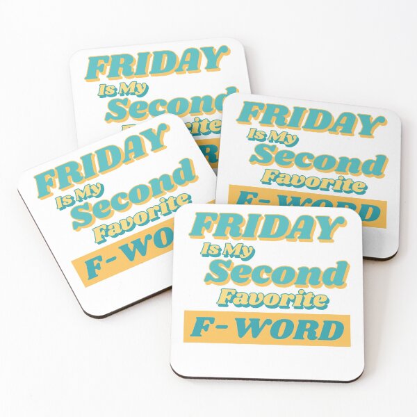 Item preview, Friday is my Second Favorite F-Word. Funny Fuck Quote. Perfect for those that love weekends and love swear words. designed and sold by That Cheeky Tee.