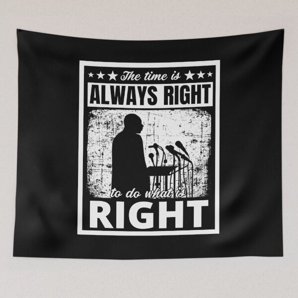 Item preview, The Time is Always Right to do What is Right Martin Luther King Quote Black History Month Distressed Design designed and sold by chris-ellis-art.