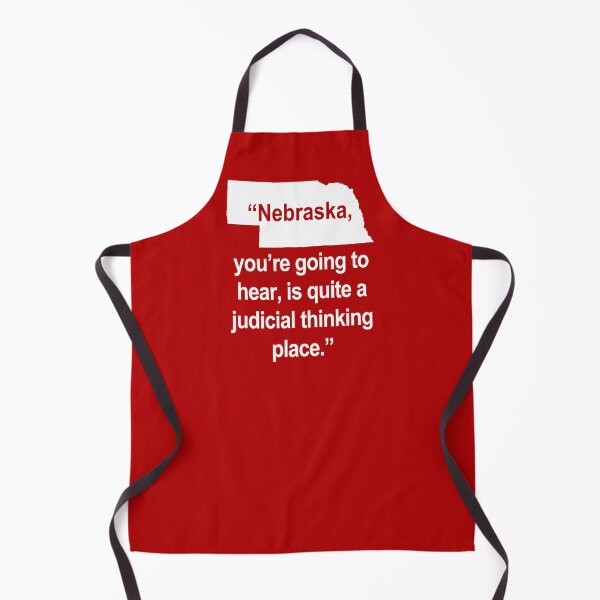 Item preview, Nebraska, you're going to hear, is quite a judicial thinking place. designed and sold by Thelittlelord.