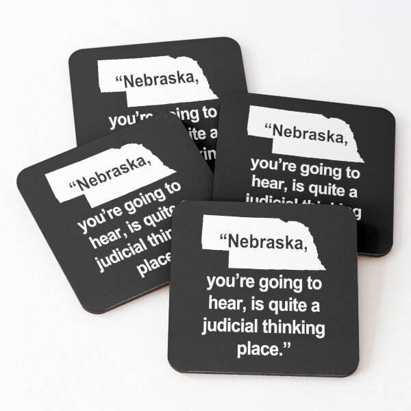 Item preview, Nebraska, you're going to hear, is quite a judicial thinking place. designed and sold by Thelittlelord.