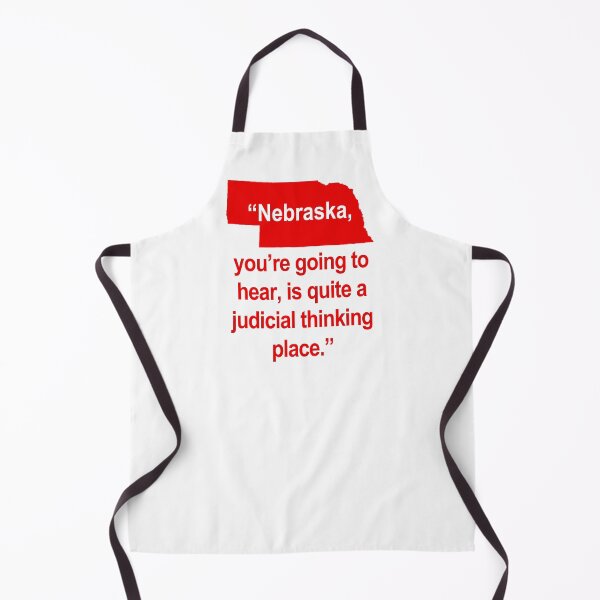 Item preview, Nebraska, you're going to hear, is quite a judicial thinking place. designed and sold by Thelittlelord.