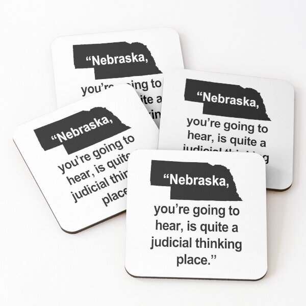 Item preview, Nebraska, you're going to hear, is quite a judicial thinking place. designed and sold by Thelittlelord.