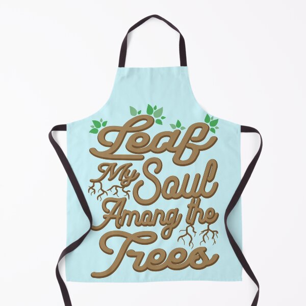 Item preview, Nature Lover Leaf My Soul Among The Trees designed and sold by Punderstandable.