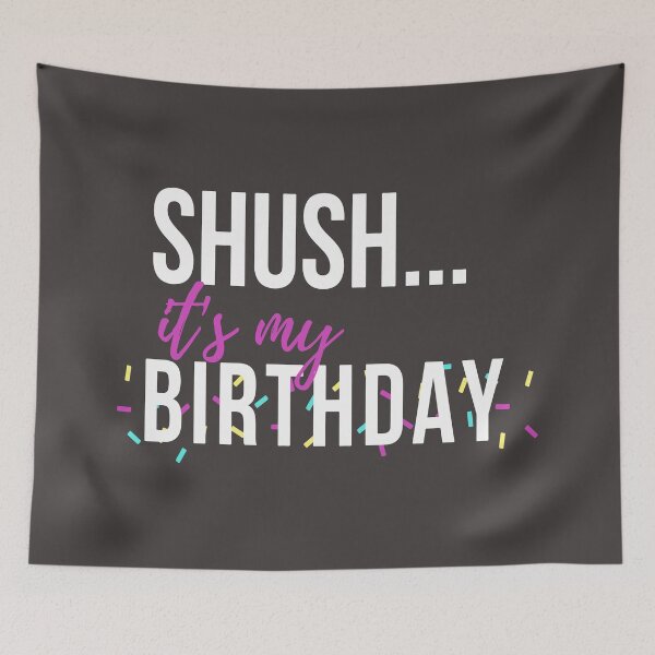 Item preview, Shush.... tt's my Birthday designed and sold by LilyTreeArt.