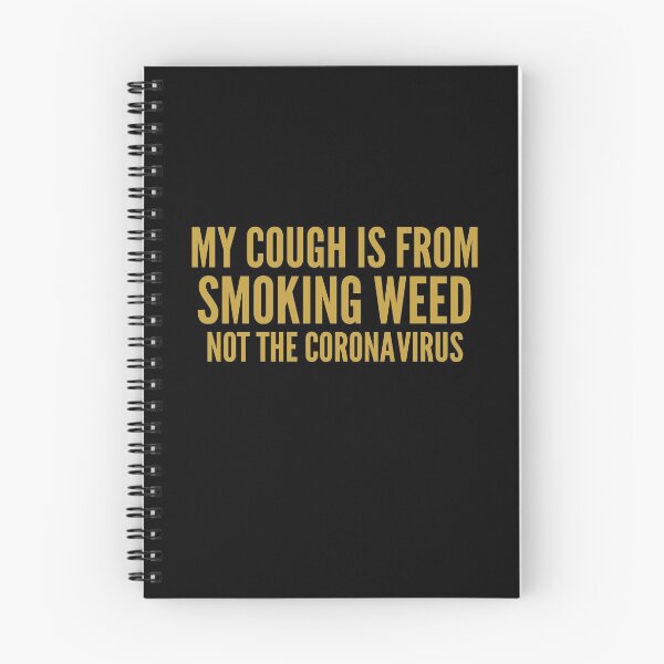 Item preview, My cough is from smoking weed not the coronavirus designed and sold by johny11.