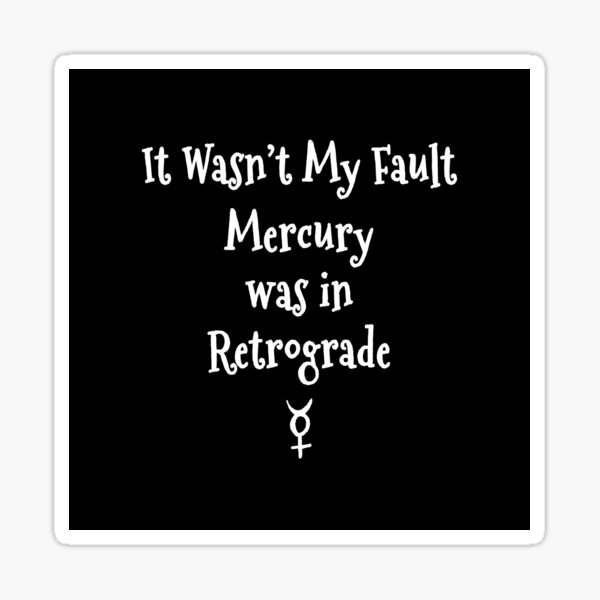Mercury Retrograde's Fault Cheeky Witch® Sticker