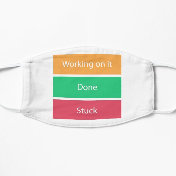 Monday.com Project Status / Working on it / Stuck Flat Mask