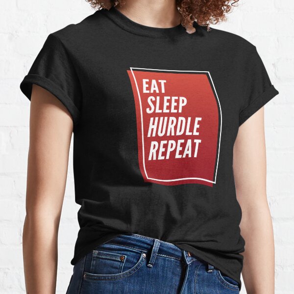 Eat Sleep Hurdles Repeat Classic T-Shirt