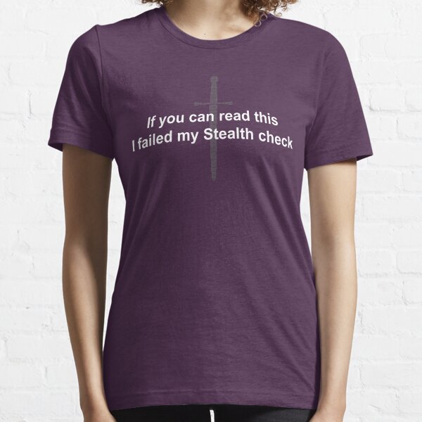 Failed Stealth Check Essential T-Shirt