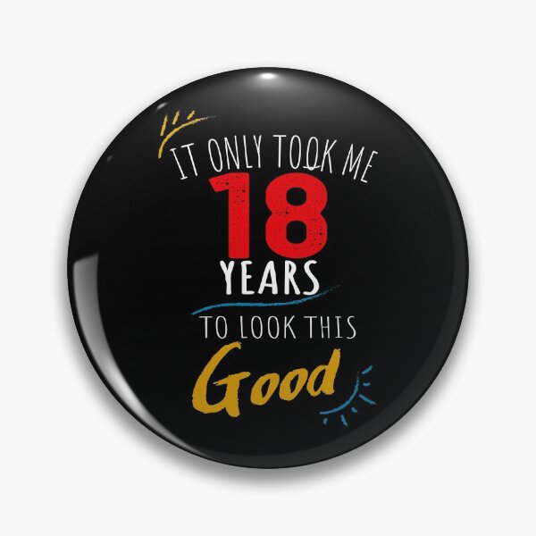 Item preview, Solo me tomó 18 años lucir tan bien designed and sold by orangeblue21.