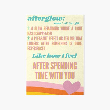 Afterglow: After Spending Time With You (yellow/pink) Art Board Print