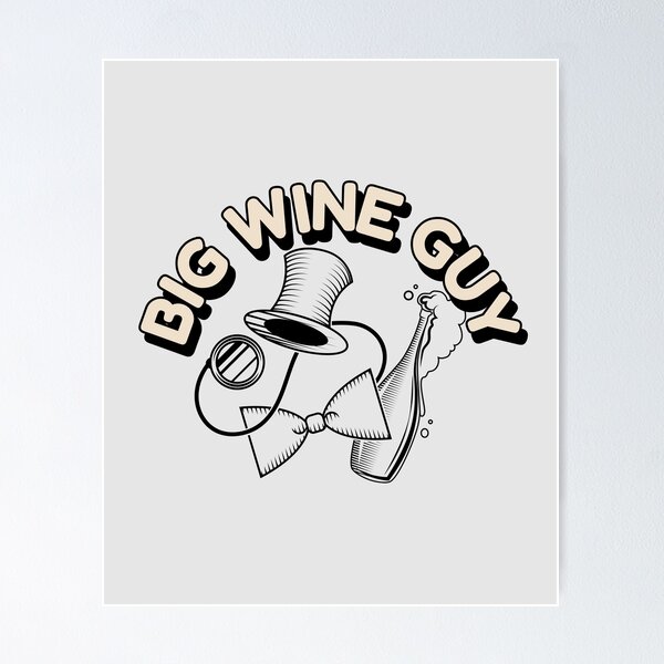Item preview, Big Wine Guy designed and sold by Wachi-A.