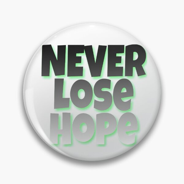 Item preview, Never lose Hope  designed and sold by 59SHOP24.