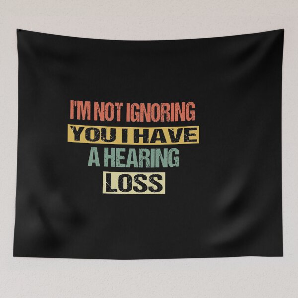 Item preview, I'm Not Ignoring You I Have a Hearing Loss designed and sold by ilias13.