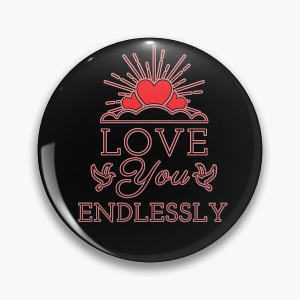 Item preview, Love You Endlessly T-Shirt. Valentine T-Shirt. LOVE T-Shirt. designed and sold by OAPod.