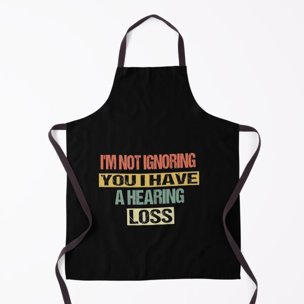 Item preview, I'm Not Ignoring You I Have a Hearing Loss designed and sold by ilias13.