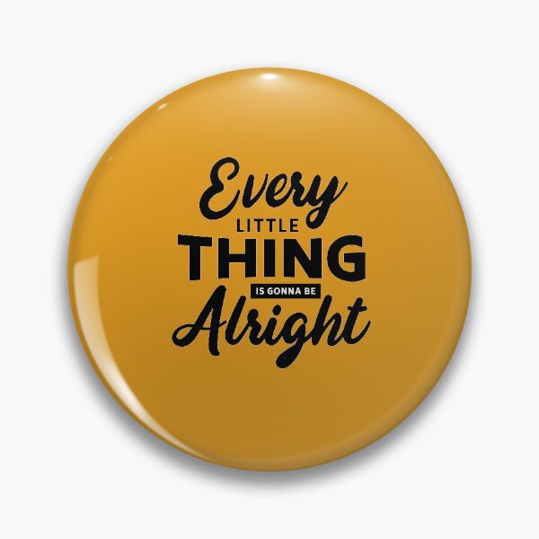 Item preview, Every Little Thing Is Gonna Be Alright, Inspirational/Motivational Quotes designed and sold by The Mindset Merch.