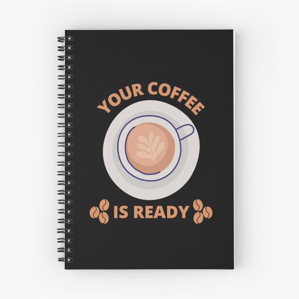 Item preview, Your Coffee Is Ready designed and sold by AmberSiraj.
