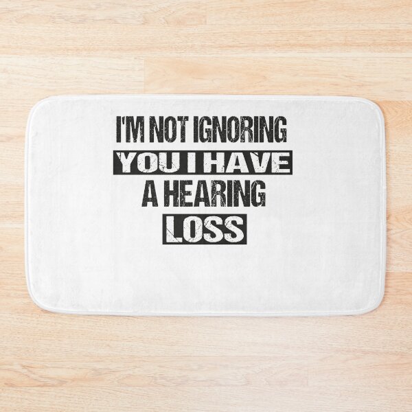 Item preview, I'm Not Ignoring You I Have a Hearing Loss designed and sold by ilias13.