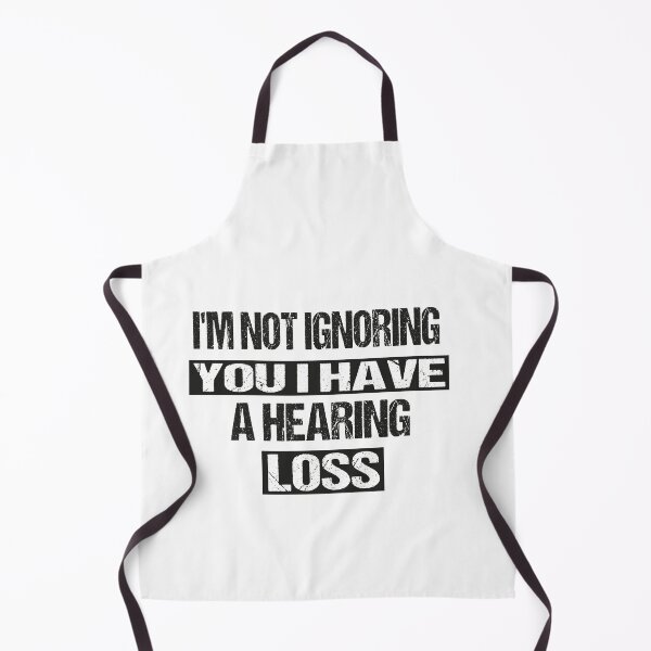 Item preview, I'm Not Ignoring You I Have a Hearing Loss designed and sold by ilias13.