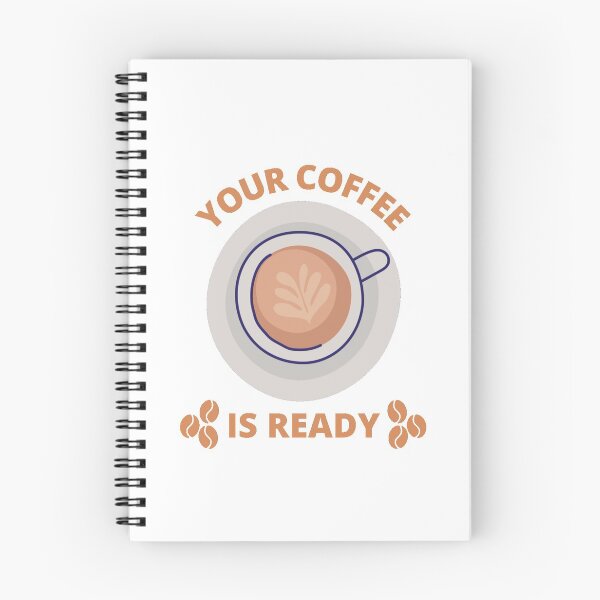 Item preview, Your Coffee Is Ready designed and sold by AmberSiraj.