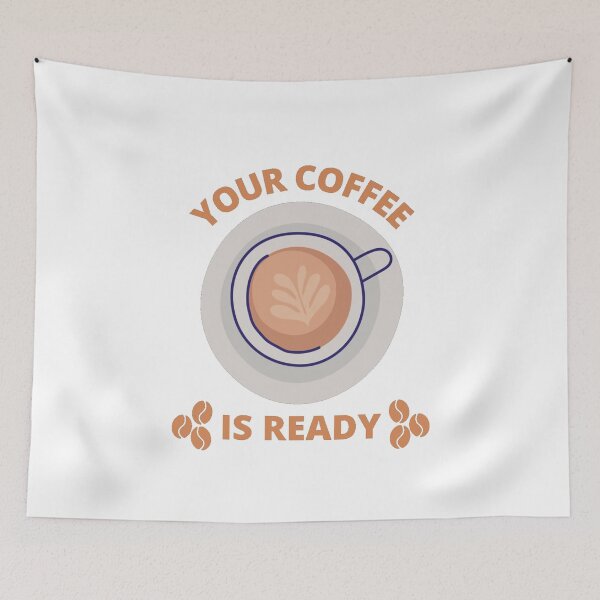Item preview, Your Coffee Is Ready designed and sold by AmberSiraj.