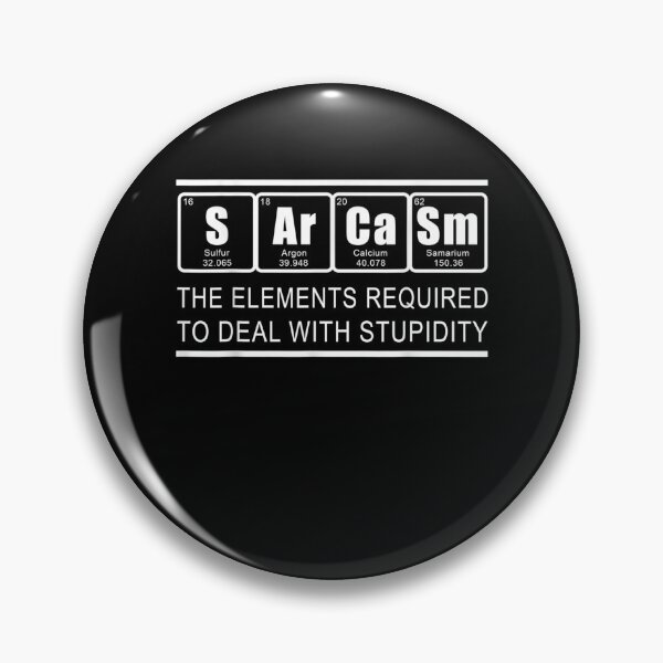 Item preview, sarcasm Elements Periodic Table Chemist  designed and sold by aguilaro.