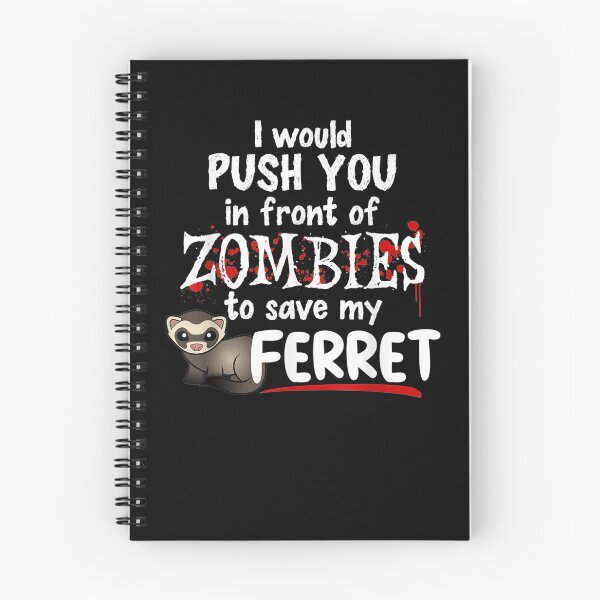 Item preview, Push You In Front Of Zombies Halloween Ferret  designed and sold by aguilaro.