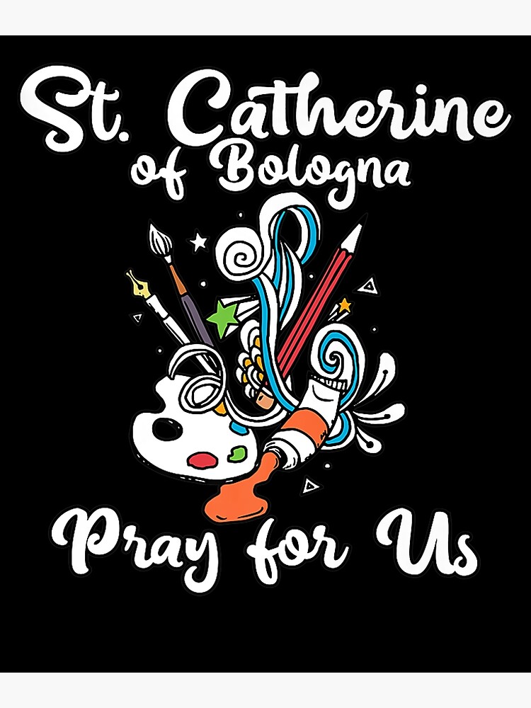 "St Catherine of Bologna Patron Saint of Artists Gifts Art" Poster for