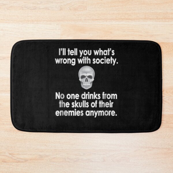 Item preview, Wrong Society - Drink From The Skull Of Your Enemies designed and sold by KamillaBurjan.