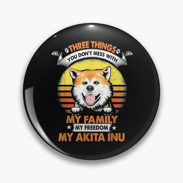 Item preview, Three Things You Don't Mess With Akita Inu Dog Lover  designed and sold by aguilaro.