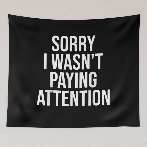 Item preview, Sorry I Wasn't Paying Attention Funny Adhd Autism Awareness  designed and sold by aguilaro.