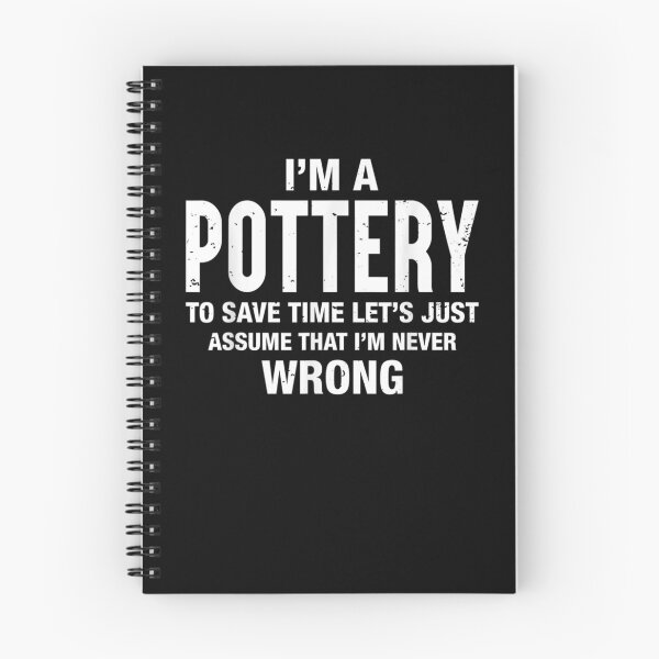 Item preview, I'm A Pottery And I'm Never Wrong Funny Xmas Birthday  designed and sold by aguilaro.