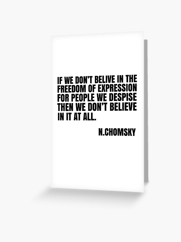 Carte De Vœux Noam Chomsky Citation Liberte Discours Liberte Liberte Politique Par Sid3walkart Redbubble