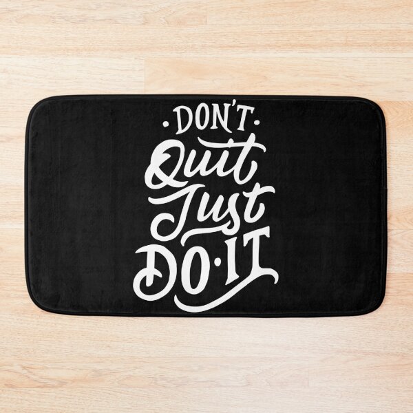 Item preview, Don't Quit Just Do It designed and sold by Gavinstar.