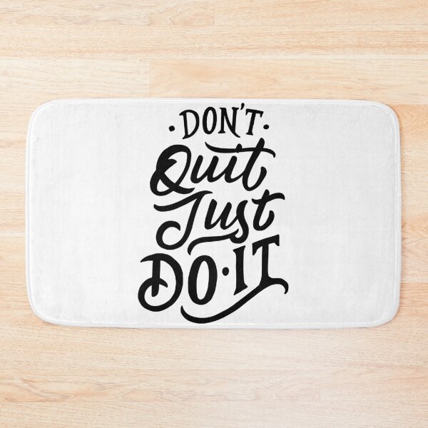 Item preview, Don't Quit Just Do It designed and sold by Gavinstar.