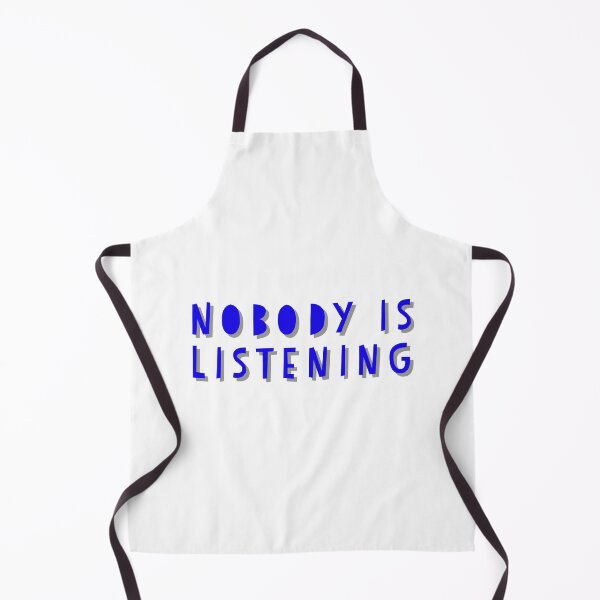 Item preview, Nobody is Listening designed and sold by GAR5.