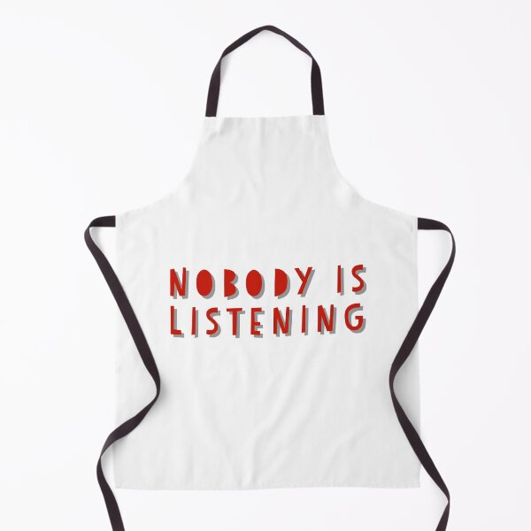 Item preview, Nobody is Listening designed and sold by GAR5.