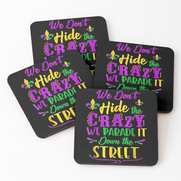 Item preview, Funny Mardi Gras We Dont Hide Crazy Parade Street designed and sold by SeanRichar.